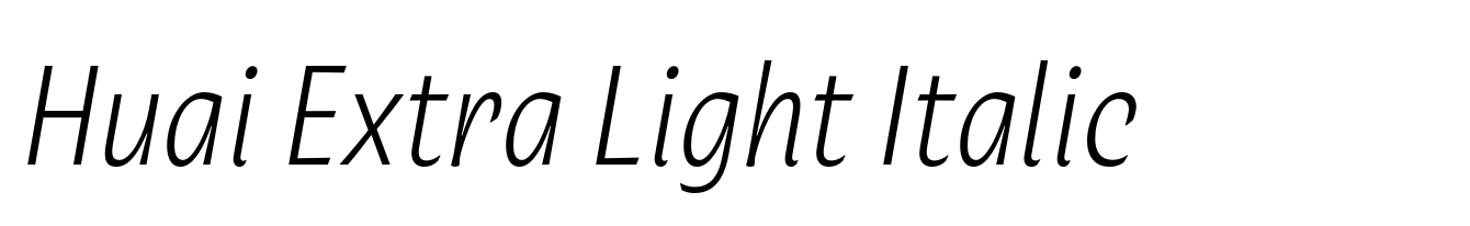 Huai Extra Light Italic